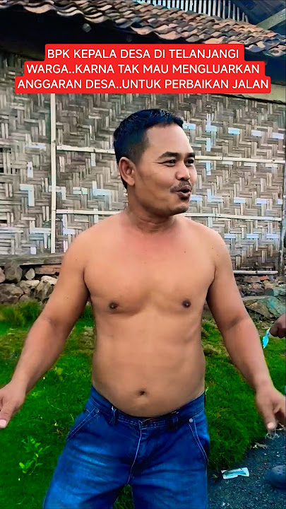 Karna sudah muak pak kades di telanjangi warga 1 kampung