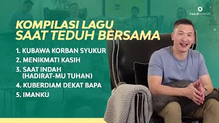 Kompilasi Lagu Saat Teduh Bersama - Episode 47 (Official Philip Mantofa)