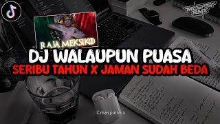 Dj Walaupun Puasa Seribu Tahun X Jaman Sudah Beda Full Bass Santuy Style Trabas Viral TikTok 2024