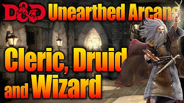 5e D&D: Cleric, Druid, and Wizard Unearthed Arcana Review