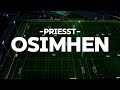 Priesst OSIMHEN Lyrics Video mp3