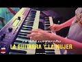 La Guitarra y la Mujer / Teresita / Jugo de Piña - La Organización 2023