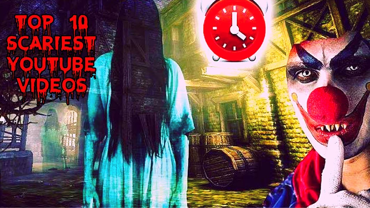 Top 10 Scariest YouTube Videos Creepiest YouTube Videos YouTube