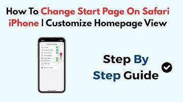How To Change Start Page On Safari iPhone | Customize Homepage View