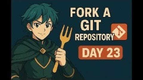 DAY 23/100 - FORK A GIT REPOSITORY | 100 DAYS OF DEVOPS