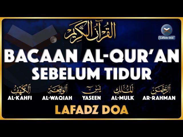 Murottal AlQuran Merdu Sebelum Tidur - Surat Al Kahfi ArRahman AlMulk Yasin AlWaqiah - Ngaji Merdu class=