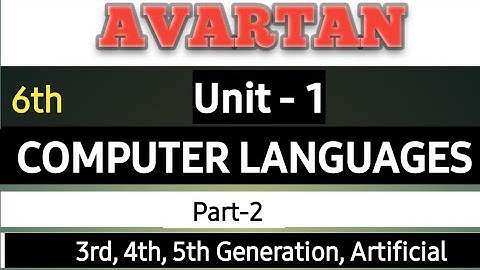 AVARTAN | 6th |Unit 1st - Part 2 | Computer Languages | all in 1