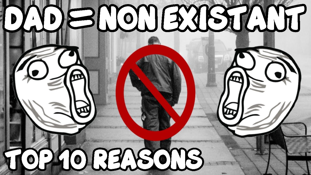 Top 10 Reasons For Why Your Dad Left You YouTube