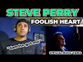 Steve Perry - Foolish Heart (FIRST TIME REACTION)