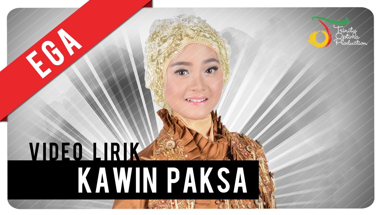 Ega - Kawin Paksa | Official Lyric Video