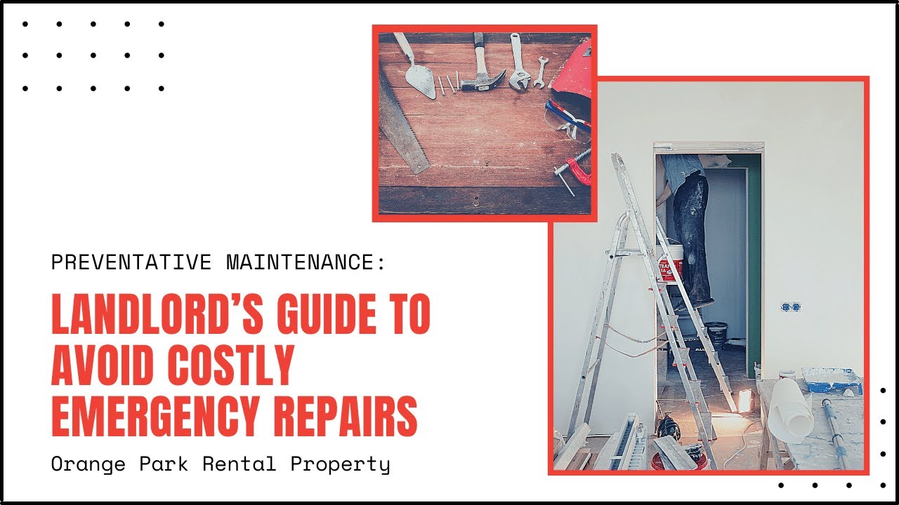 Preventative Maintenance Landlord’s Guide to Avoid Costly Emergency Repairs for Your Rental Property
