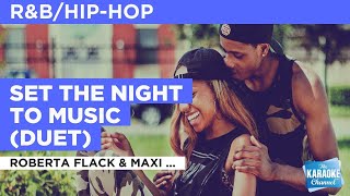 Set The Night To Music (Duet) : Roberta Flack &amp; Maxi Priest | Karaoke with Lyrics