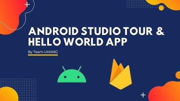 Android Studio Tour and Hello World App | Day-1 | AAD Workshop