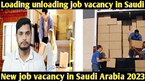 Loading unloading job vacancy in Saudi Arabia 2023|| new job vacancy good salary @habibofficial96