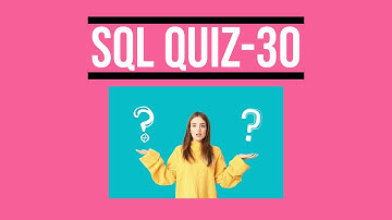 SQL Quiz 30  | SQL Quiz for the day | SQL Tutorial for Beginners |