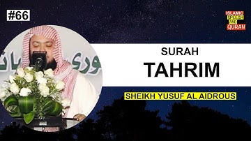 SURAH AT TAHRIM FULL || By Sheikh Yusuf Al-Aidrous - سورۃ التحریم للقارئ يوسف العيدروس