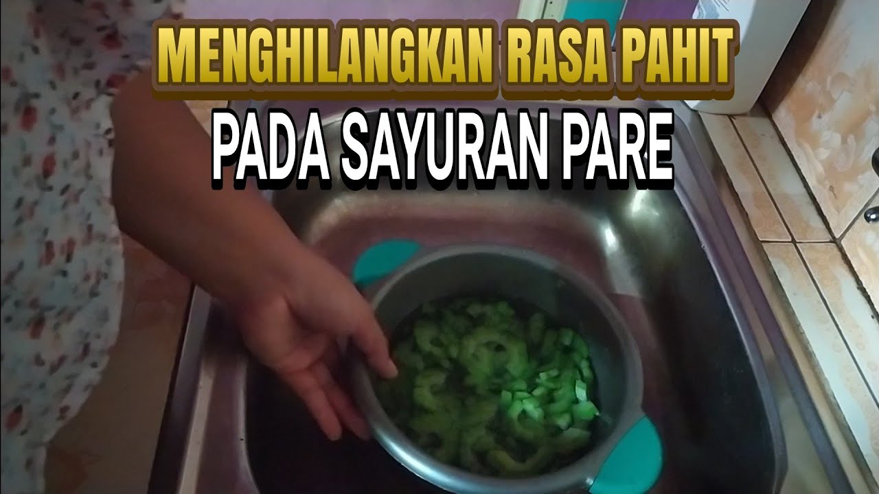 Tips Cara Menghilangkan Rasa Pahit Pada Sayuran Pare YouTube