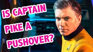 Is Captain Pike Actually a Pushover