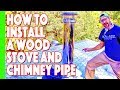 How To Install Chimney And Stove Pipe For A Wood Stove | First Step To Going Off Grid