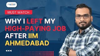 Why I left my job after IIM Ahmedabad and started teaching?