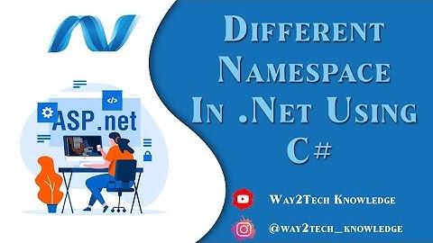 Write a program using different namespaces in  NET using C# | Can you use multiple namespaces C#?