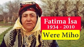 Fatima Îsa: Were Miho... Resimi