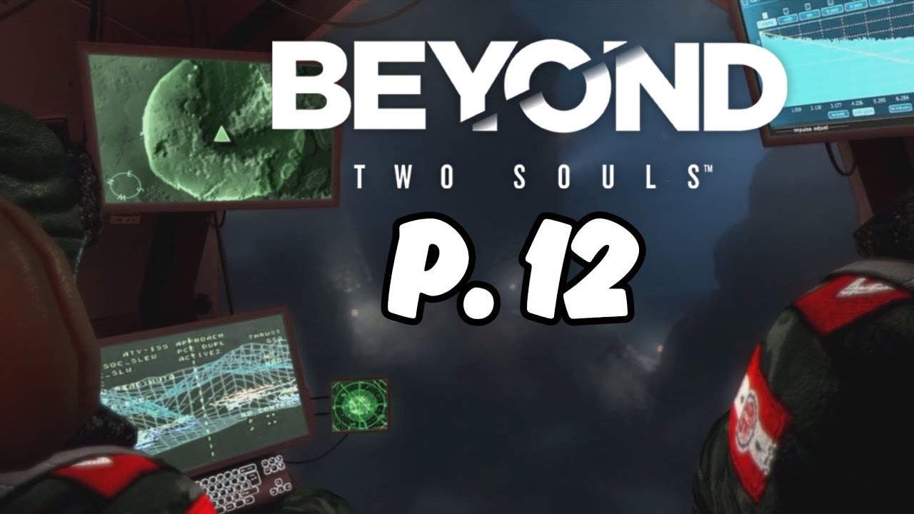 Hacia lo desconocido !!! // Beyond Two Souls (P. 12) - YouTube