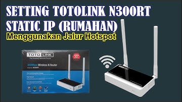 cara setting totolink n300rt sebagai client rumahan