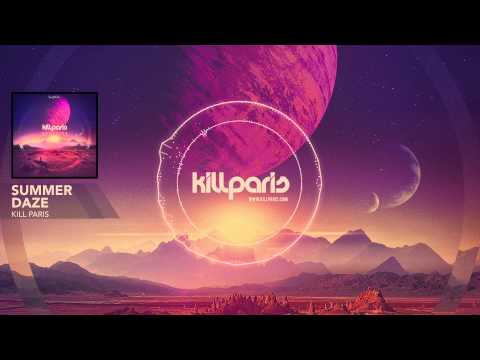 Kill Paris — Kill Paris - "Summer Daze" - (Official Full Stream)