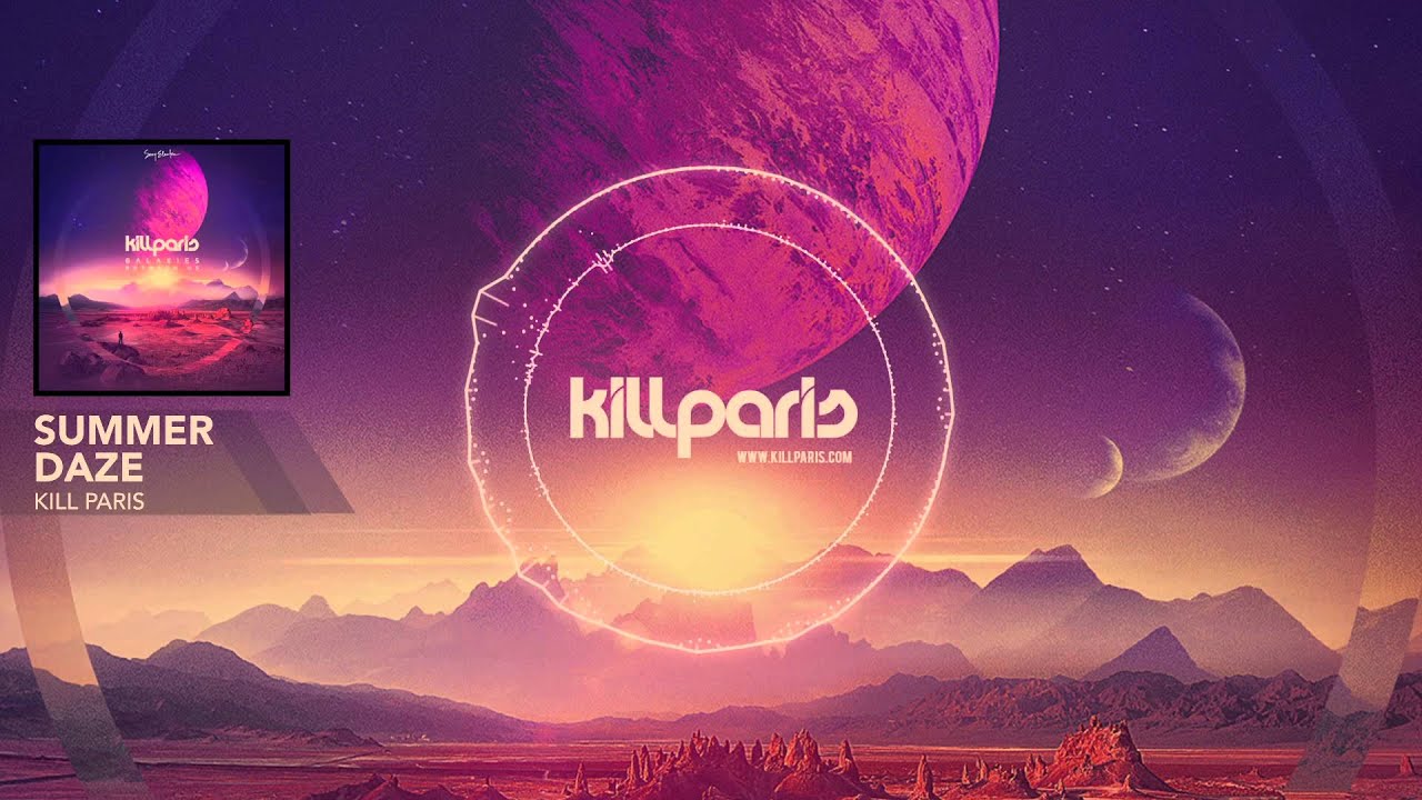 Watch Kill Paris - "Summer Daze" - (Official Full Stream) on YouTube Watch Kill Paris - "Summer Daze" - (Official Full Stream) on YouTube