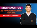 JEE Toppers Mentorship Program | Mathematics | Pankaj Joshi Sir