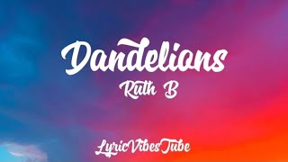 Dandelions - Ruth B (Lyrics) Resimi