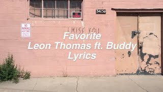 Favorite Leon Thomas Ft. Buddy Lyrics