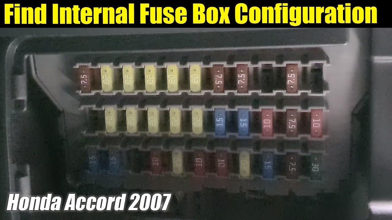 How to Find Internal Fuse Box Configuration for Honda Accord 2007 - YouTube