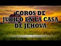 Coros De Jubilo En La Casa De Jehova - Alabanzas Pentecostales De Avivamientos