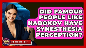 Did Famous People Like Nabokov Have Synesthesia Perception? - Did Ya Know This