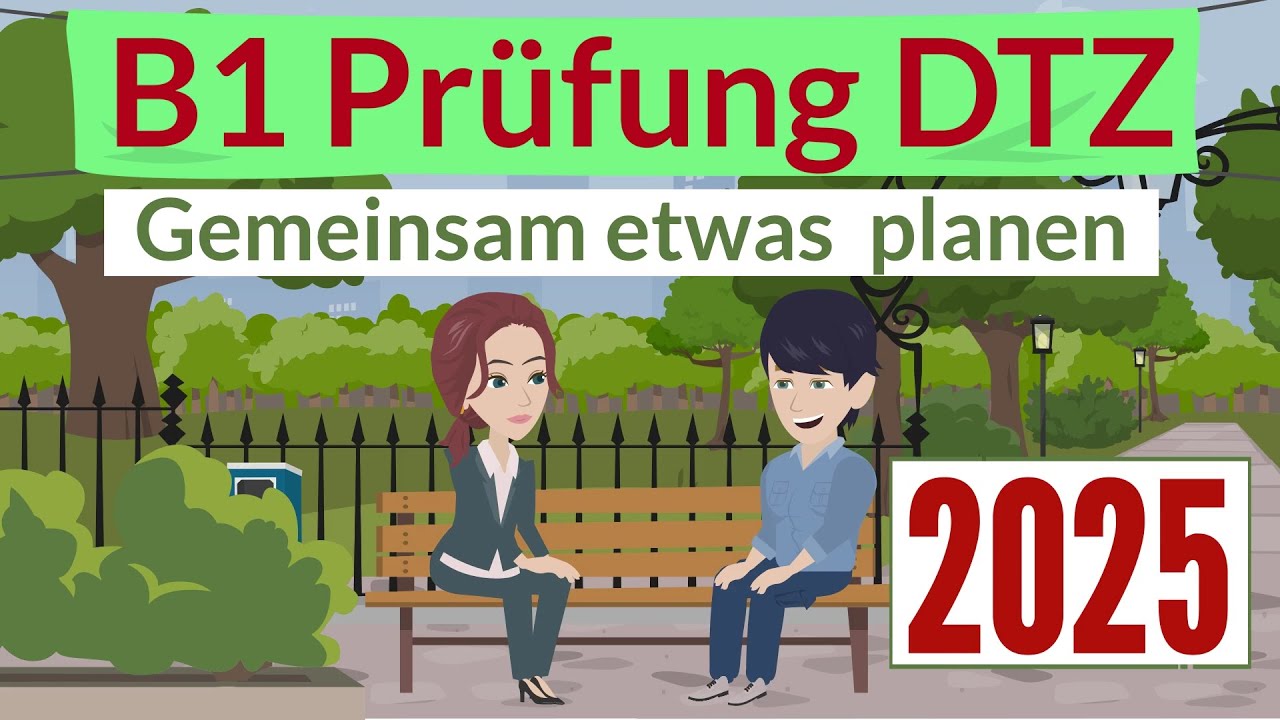 B1 Sprechen Prüfung – Gemeinsam etwas planen | Training für DTZ 2025