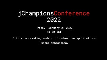 Rustam Mehmandarov - 5 tips on creating modern, cloud-native applications