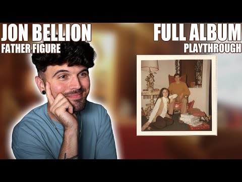 An Album Full Of Love (Jon Bellion - Father Figure Album) (Reaction)