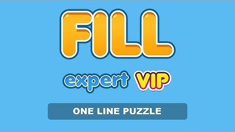 Fill Expert VIP Easy Leel 1 - 50 Walkthrough