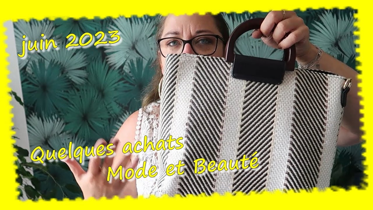 Quelques achats beauté et mode ... juin 2023 ..