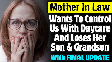 Mother In Law Wants To Control Us And Loses Her Son And Grandson