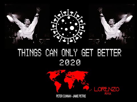 Things Can Only Get Better 2020  - LORENZO remix