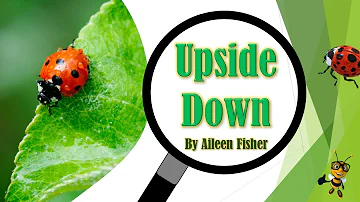 Upside down by Aileen Fisher - Kids learning children's English poem recitation