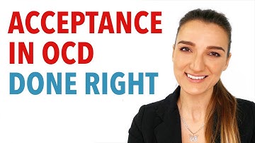 OCD Acceptance Done Right