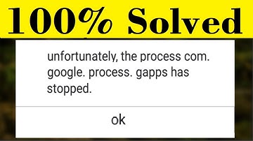 How To Fix Unfortunately The Process com. google. process. gapps has stopped Error - 100% Solved