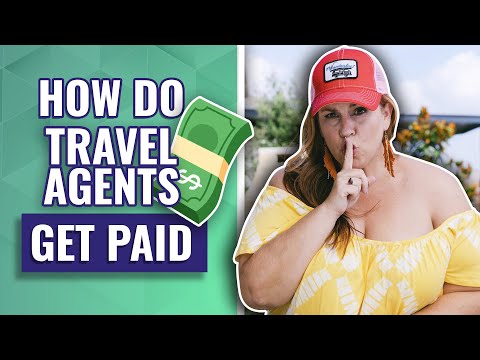 How Do Travel Agents Get Paid? (Make Money As A Travel Agent In 2022)