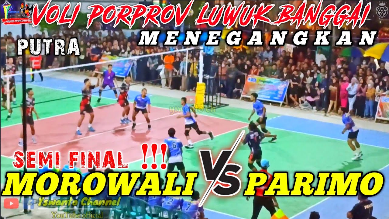 SEMI FINAL VOLI PUTRA PORPROV LUWUK BANGGAI SULAWESI TENGAH 2022 | MOROWALI VS PARIMO