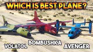 GTA 5 ONLINE : AVENGER VS BOMBUSHKA VS VOLATOL (WHICH IS BEST PLANE ?)