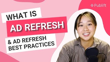What is Ad Refresh? How it Works & Best Practices
